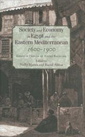 Society and Economy in Egypt and the Levant in the Seventeenth to Nineteenth Centuries