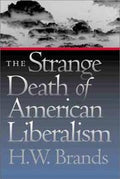 The strange death of American liberalism