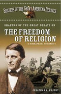 Shapers of the great debate on the freedom of religion