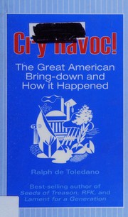 Cry Havoc! The Great American Bring-Down and How It Happened