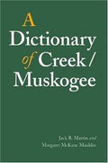 A Dictionary of Creek/Muskogee (Studies in the Anthropology of North Ame)