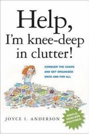 Help, I'm Knee-deep in Clutter!