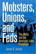 Mobsters, unions, and feds