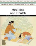Medicine and Health (American Indian Contributions to the World)