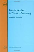 Fourier Analysis In Convex Geometry (Mathematical Surveys and Monographs)
