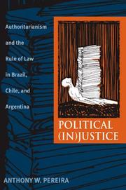 Political (In)Justice: Authoritarianism and the Rule of Law in Brazil, Chile, and Argentina (Pitt Latin American Studies)