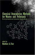 Chemical degradation methods for wastes and pollutants