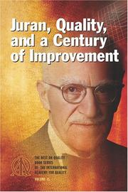 Juran, quality, and a century of improvement