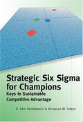 Strategic Six Sigma for Champions