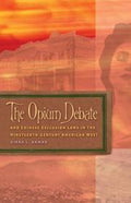 The Opium Debate and Chinese Exclusion Laws in the Nineteenth-century American West