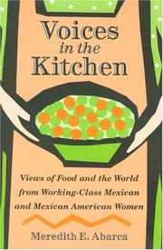 Voices in the kitchen : views of food and the world from working-class Mexican and Mexican American women