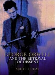 George Orwell and the Betrayal of Dissent