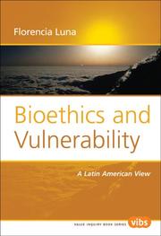 Bioethics and Vulnerability. A Latin American View. (Value Inquiry Book Series)