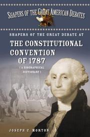 Shapers of the great debate at the Constitutional Convention of 1787