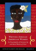 Writing African American Women [Two Volumes]