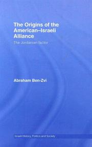 The Origins of the American-Israeli Alliance (Israeli History, Politics and Society)
