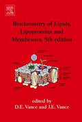 Biochemistry of Lipids, Lipoproteins and Membranes, Fifth Edition