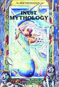 Inuit Mythology (Mythology (Berkeley Heights, N.J.).)