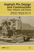 Asphalt Mix Design and Construction: Past, Present, and Future State of the Practice