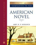 Facts on File Companion to the American Novel (Companion to Literature) 3-Volume Set