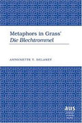 Metaphors in Grass' Die Blechtrommel (Studies in Modern German Literature)