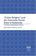 Public Religion And the Pancasila-based State of Indonesia