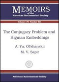 The Conjugacy Problem and Higman Embeddings (Memoirs of the American Mathematical Society)