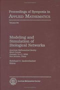 Modeling and Simulation of Biological Networks (Proceedings of Symposia in Applied Mathematics) (Proceedings of Symposia in Applied Mathematics)