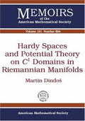 Hardy Spaces and Potential Theory on $C^1$ Domains in Riemannian Manifolds (Memoirs of the American Mathematical Society)