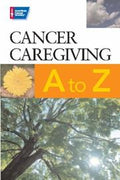 Cancer Caregiving A-Z