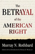 The Betrayal of the American Right