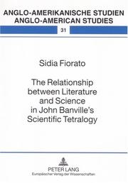 The Relationship Between Literature and Science in John Banville's Scientific Tetralogy (Anglo-Amerikanische Studien - Anglo-American Studies)