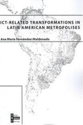 ICT-Related Transformations in Latin American Metropolises  (Design/science/planning)
