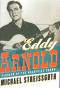 Eddy Arnold, pioneer of the Nashville sound