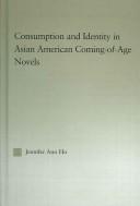 Consumption and identity in Asian American coming-of-age novels