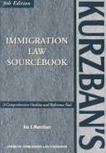 Kurzban's immigration law sourcebook