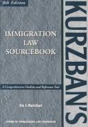 Kurzban's immigration law sourcebook