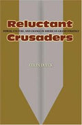 Reluctant crusaders