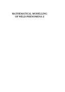 Mathematical Modelling of Weld Phenomena 2 (Mathematical Modelling)