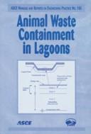 Animal Waste Containment in Lagoons (ASCE Manuals and Reports on Engineering Practice, No. 104) (Asce Manual and Reports on Engineering Practice)