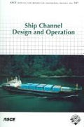 Ship Channel Design and Operation (Asce Manuals and Reports on Engineering Practice) (Asce Manual and Reports on Engineering Practice)