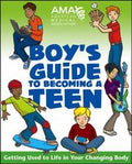 American Medical Association boys' guide to becoming a teen.
