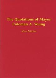 The quotations of Mayor Coleman A. Young.