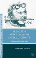 Primo Levi and humanism after Auschwitz