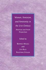 Women, feminism, and femininity in the 21st century