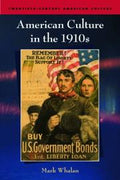 American Culture in the 1910s (Twentieth-Century American Culture)