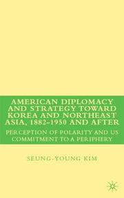 American diplomacy and strategy toward Korea and Northeast Asia, 1882-1950 and after