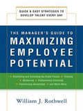 The Manager's Guide to Maximizing Employee Potential
