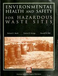 Environmental health and safety for hazardous waste sites