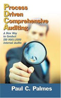 Process Driven Comprehensive Auditing: A New Way to Conduct ISO 9001:2000 Internal Audits